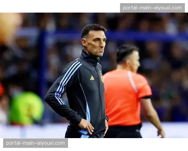 斯卡洛尼基本锁定22人主力框架，剩余三个替补名额引发白热化竞争